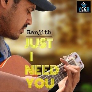 Dengarkan Just I Need You lagu dari Ranjith Singh dengan lirik
