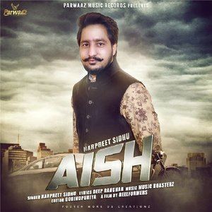 ดาวน์โหลดและฟังเพลง Aish พร้อมเนื้อเพลงจาก Harpreet Sidhu
