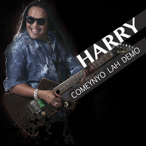 Dengarkan lagu Comeynyo Lah Demo nyanyian Harry dengan lirik