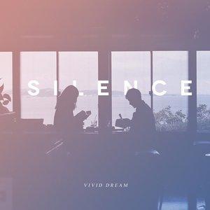 ดาวน์โหลดและฟังเพลง Silence พร้อมเนื้อเพลงจาก Vivid Dream