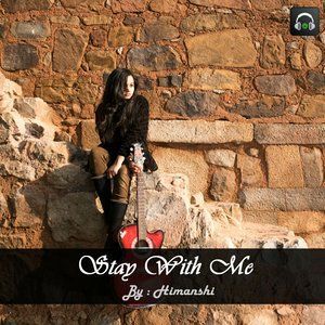 ดาวน์โหลดและฟังเพลง Stay with Me พร้อมเนื้อเพลงจาก Himanshi