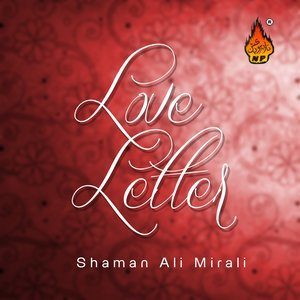 Listen to Love Letter song with lyrics from Shaman Ali Mirali