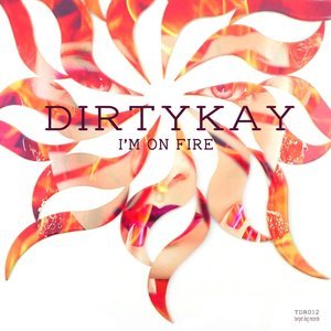 ดาวน์โหลดและฟังเพลง I'm on Fire พร้อมเนื้อเพลงจาก Dirtykay