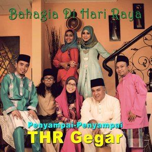 Dengarkan lagu Bahagia Di Hari Raya nyanyian Penyampai-Penyampai  THR Gegar dengan lirik