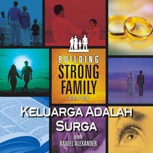 Dengarkan Keluarga Adalah Surga, Pt. 6 lagu dari Daniel Alexander dengan lirik