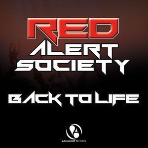 ดาวน์โหลดและฟังเพลง Back to Life (Extended Mix) พร้อมเนื้อเพลงจาก Red Alert Society