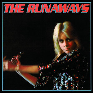 收聽The Runaways的Cherry Bomb歌詞歌曲