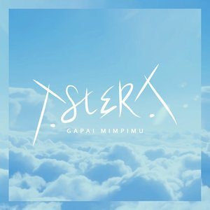 Listen to Gapai Mimpimu song with lyrics from ASTERA