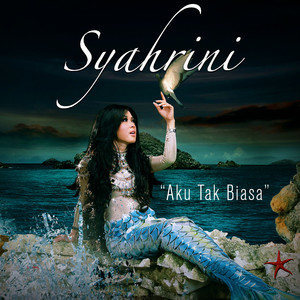 ดาวน์โหลดและฟังเพลง Aku Tak Biasa พร้อมเนื้อเพลงจาก Syahrini