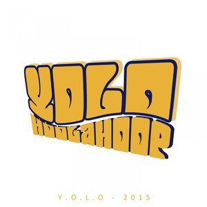 收聽Hoolahoop的Y.O.L.O (You Only Live Once)歌詞歌曲