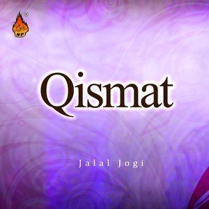 Dengarkan Kismat lagu dari Jalal Jogi dengan lirik
