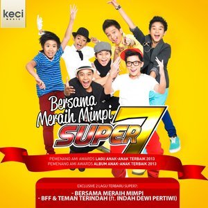 ดาวน์โหลดและฟังเพลง Bersama Meraih Mimpi พร้อมเนื้อเพลงจาก Super 7