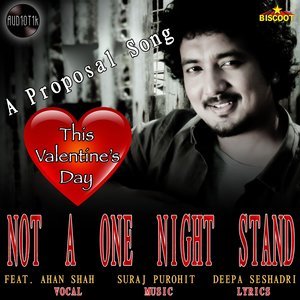 Listen to Not a One Night Stand song with lyrics from Ahan Shah