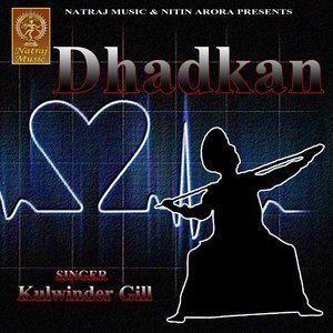 ดาวน์โหลดและฟังเพลง Dhadkan พร้อมเนื้อเพลงจาก Kulwinder Gill