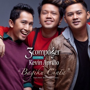 收聽3 Composer的Bagiku Cinta歌詞歌曲
