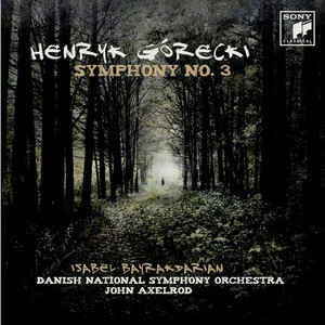 收聽John Axelrod的Symphony No. 3, Op. 36 (1976) 'Symphony of Sorrowful Songs': III. Lento - Cantabile semplice歌詞歌曲