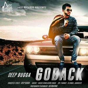收聽Deep Bugga的Go Back歌詞歌曲