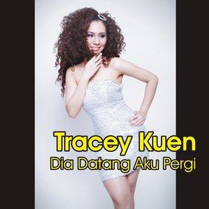 Dengarkan Dia Datang Aku Pergi lagu dari Tracey Kuen dengan lirik