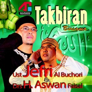 收聽Ustad Jefri Al Buchori的Takbiran (Version 1)歌詞歌曲