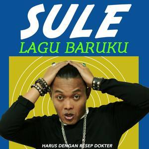 Dengarkan lagu Lagu Baruku nyanyian Sule dengan lirik