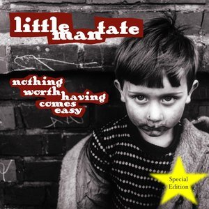 Little Man Tate的專輯Nothing Worth Having Comes Easy (Special Edition)