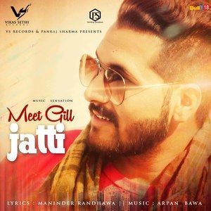 Dengarkan lagu Jatti nyanyian Meet Gill dengan lirik