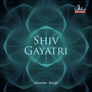 收聽Jitender Singh的Shiv Gayatri (108 Times)歌詞歌曲
