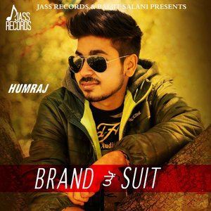 收聽Humraj的Brand to Suit歌詞歌曲