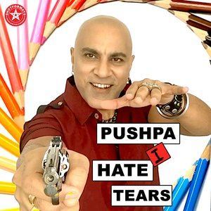 Dengarkan Pushpa I Hate Tears lagu dari Baba Sehgal dengan lirik