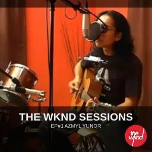 Azmyl Yunor的专辑The Wknd Sessions Ep. 1: Azmyl Yunor