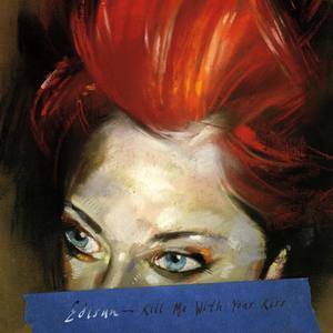 ดาวน์โหลดและฟังเพลง Kill Me With Your Kiss พร้อมเนื้อเพลงจาก Edisun