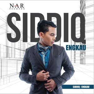 收聽Siddiq Safian的Engkau歌詞歌曲
