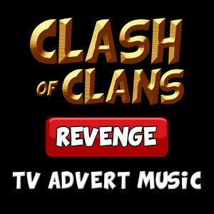 收聽L'Orchestra Cinematique的Clash of Clans: Revenge Tv Advert Music歌詞歌曲