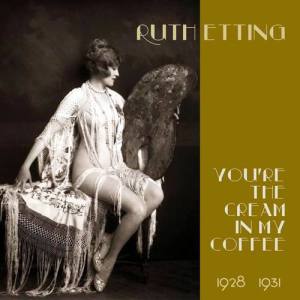 Ruth Etting ดาวน์โหลดและฟังเพลงฮิตจาก Ruth Etting