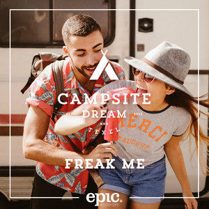 收聽Campsite Dream的Freak Me歌詞歌曲
