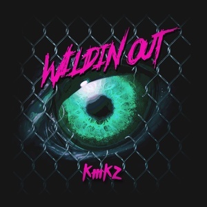 Dengarkan Wildin Out lagu dari KMKZ dengan lirik