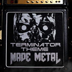 ดาวน์โหลดและฟังเพลง Terminator Theme Made Metal พร้อมเนื้อเพลงจาก Made Metal