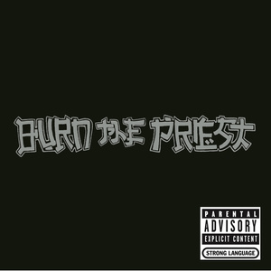 อัลบัม Burn the Priest ศิลปิน Burn The Priest