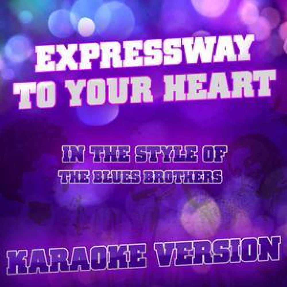 Expressway to Your Heart (In the Style of the Blues Brothers) [Karaoke Version] - Single