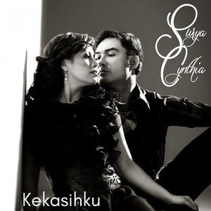 Dengarkan lagu Kekasihku nyanyian Surya & Cynthia dengan lirik