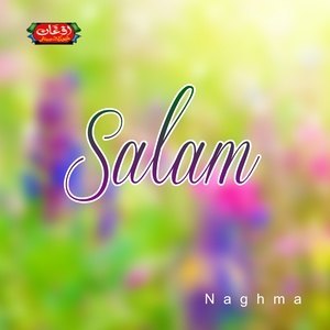 Dengarkan lagu Salam De Zama Dase Mayeen nyanyian Naghma dengan lirik