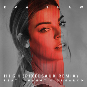 Eva Shaw的專輯High (Pixelsaur Remix)