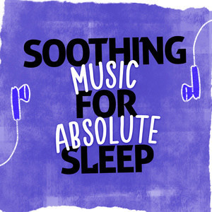 ดาวน์โหลดและฟังเพลง Brainwaves พร้อมเนื้อเพลงจาก Music For Absolute Sleep
