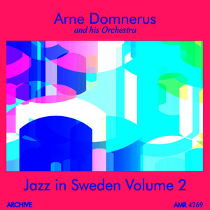 Arne Domnerus & His Orchestra的專輯Jazz in Sweden, Volume 2