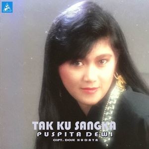 Listen to Tak Ku Sangka song with lyrics from Puspita Dewi