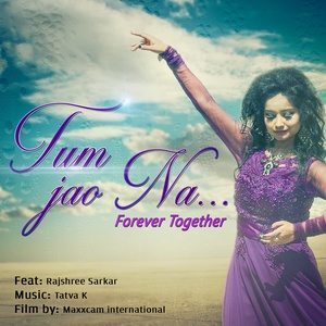收听Rajshree Sarkar的Tum Jao Na歌词歌曲
