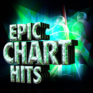 Top Hit Music Charts的專輯Epic Chart Hits