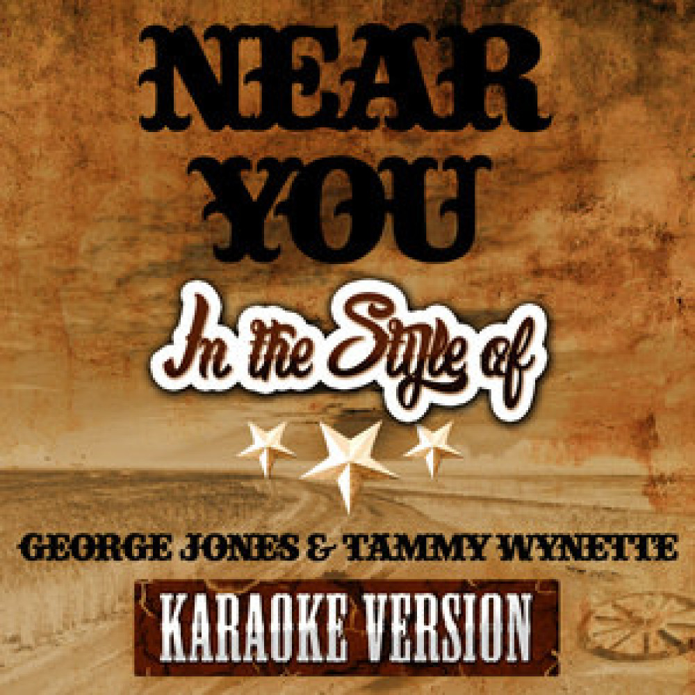 Near You (In the Style of George Jones and Tammy Wynette) [Karaoke Version] - Single