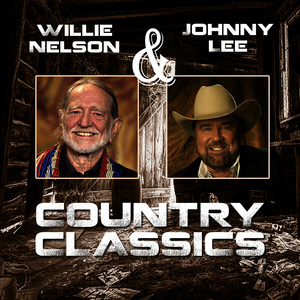 Willie Nelson的專輯Willie Nelson & Johnny Lee - Country Classics