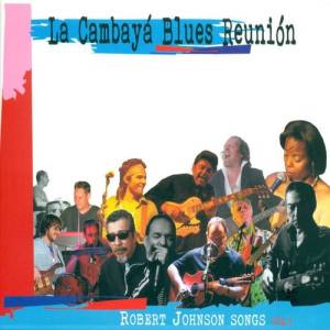 La Cambayá Blues Reunión ดาวน์โหลดและฟังเพลงฮิตจาก La Cambayá Blues Reunión